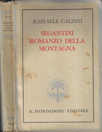 Segantini romanzo della montagna - Raffaele Calzini - copertina