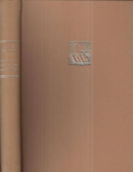 Mars ne veut pas la guerre - Louis De Wohl - copertina