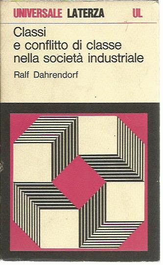Classi e conflitto di classe nella società industriale - Ralf Dahrendorf - copertina