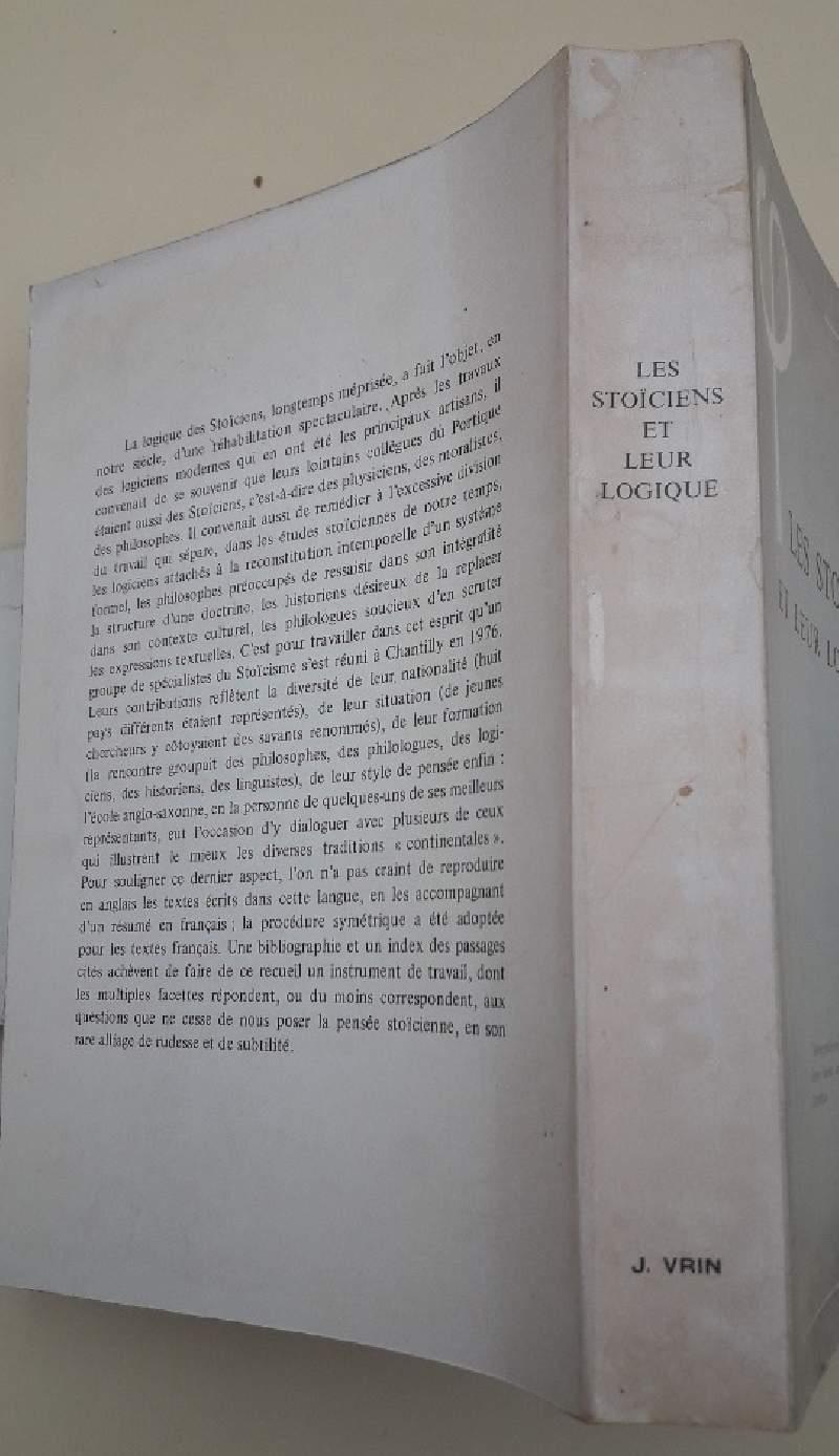 Les Stoiciens Et Leur Logique-Actes Du Colloque De Chantilly 18.22 Septembre 1976(1978)