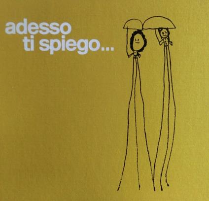 Adesso ti spiego.. - Giancarlo Micheli - copertina