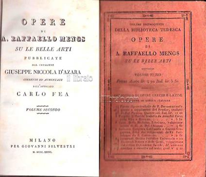Opere di A. Raffaello Mengs su le belle arti pubblicate dal cavaliere Giuseppe Niccola D'Azara, corrette ed aumentate dall'avvocato Carlo Fea - copertina