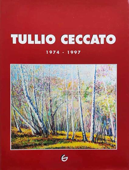 Tullio Ceccato 1974 - 1997 - P. Rizzi - copertina