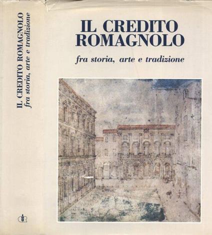 Il Credito Romagnolo di: Giorgio Maioli  Giancarlo Roversi - copertina