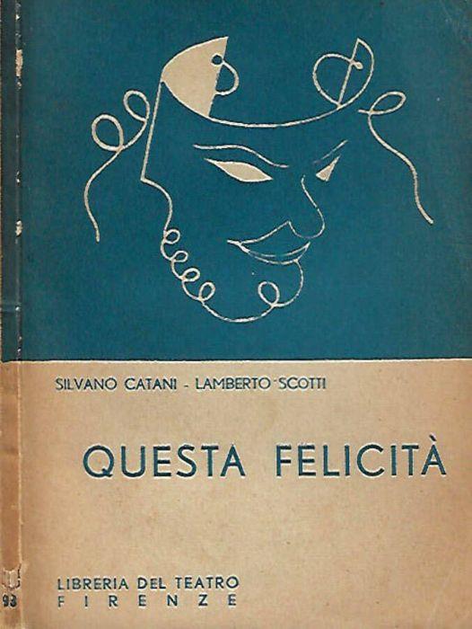 Questa felicità di: Silvano Catani - copertina