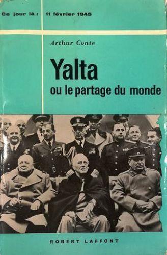 Yalta ou le partage du monde (11 février 1945) - Arthur Conte - copertina