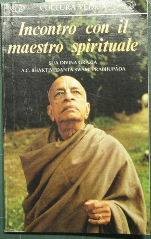 Incontro con il maestro spirituale Sua Divina Grazia A.C. Bhaktivedanta Swami Prabhupada - copertina