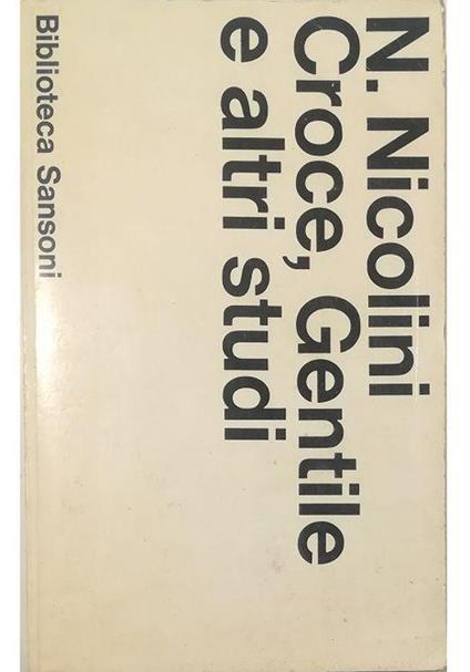 Croce, Gentile e altri studi - Nicola Nicolini - copertina