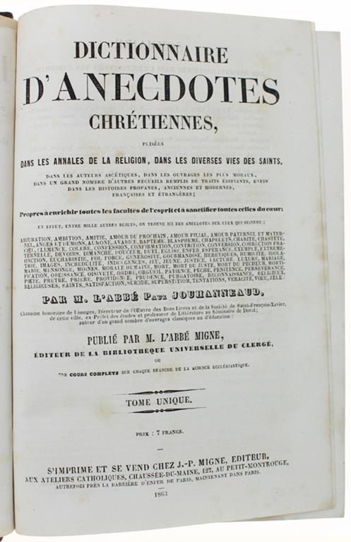 Dictionnaire D'anecdotes Chretiennes, Puisées Dans Les Annales De La Religion, Dans Les Diverses Vies Des Saints, Dans Les Auteurs Ascetiques... Tome Unique - copertina