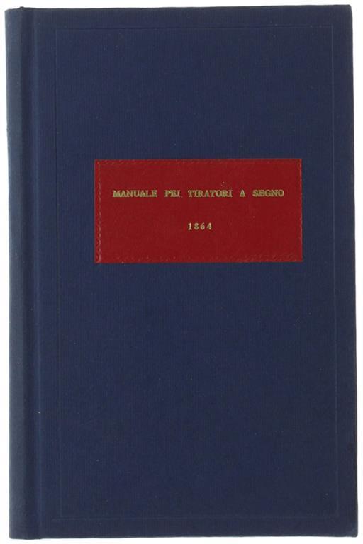 Manuale Pei Tiratori A Segno - M. E. - copertina