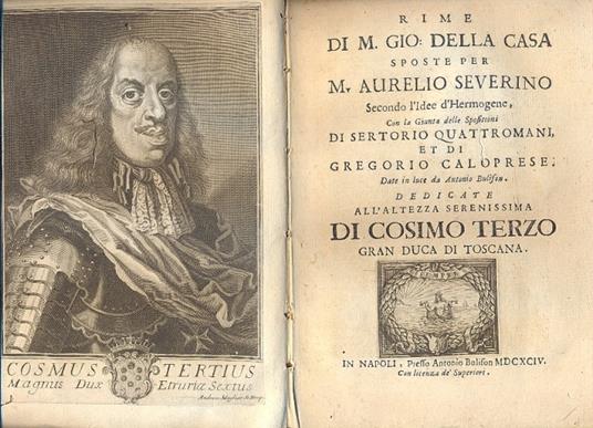 Rime di M. Gio: Della Casa sposte per M. Aurelio Severino secondo l'idee d'Hermogene, con la giunta delle sposittoni di Sertorio Quattromani, et di Gregorio Caloprese. Date in luce da Antonio Bulifon - Giovanni Della Casa - copertina