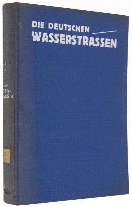 Die Deutschen Wasserstrassen Geleitwort: Reichsverkehrsminister Dr. Dorpmüller - copertina