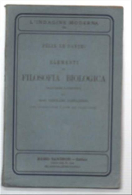 Elementi Di Filosofia Biologica - Félix Le Dantec - copertina