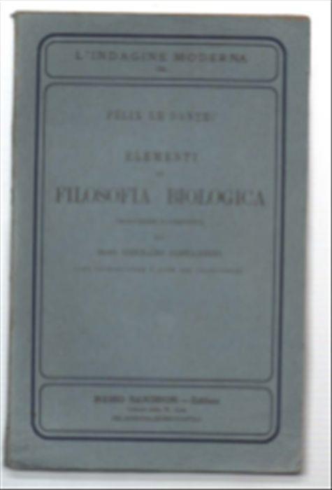 Elementi Di Filosofia Biologica - Félix Le Dantec - copertina