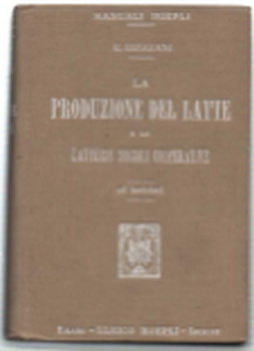 La Produzione Del Latte E Le Latterie Sociali Cooperative - Reggiani E. - copertina
