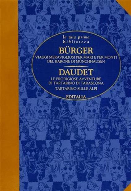 Viaggi meravigliosi per mari e per monti del Barone di Munchhausen. Le prodigiose avventure di Tartarino di Tarascona. Tartarino sulle Alpi - Gottfried August Bürger - copertina