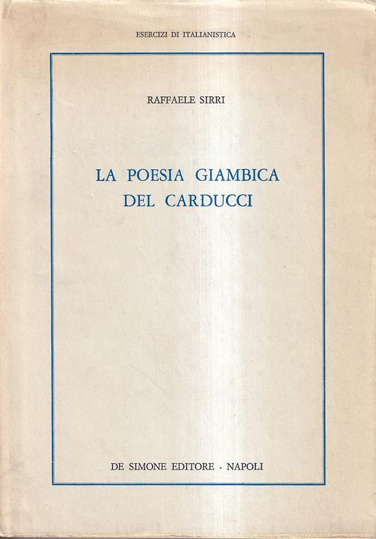 La Poesia Giambica del Carducci - Raffaele Sirri - copertina
