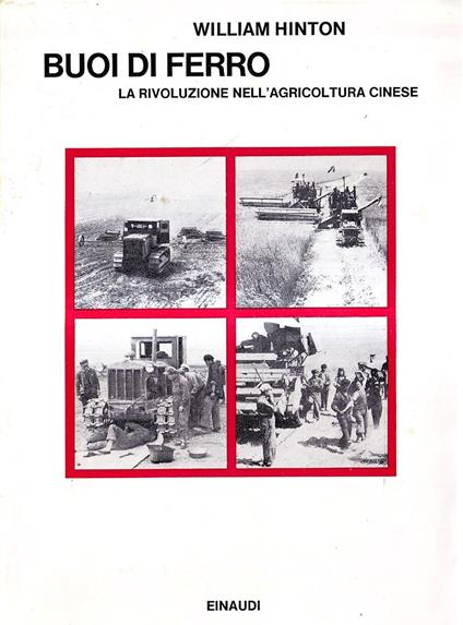 Buoi di Ferro - La Rivoluzione nell'Agricoltura Cinese - William Hinton - copertina