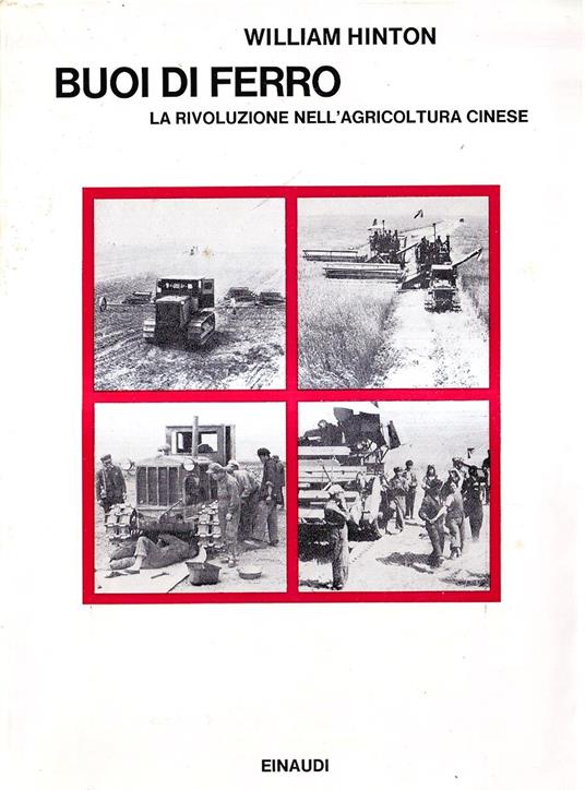 Buoi di Ferro - La Rivoluzione nell'Agricoltura Cinese - William Hinton - copertina