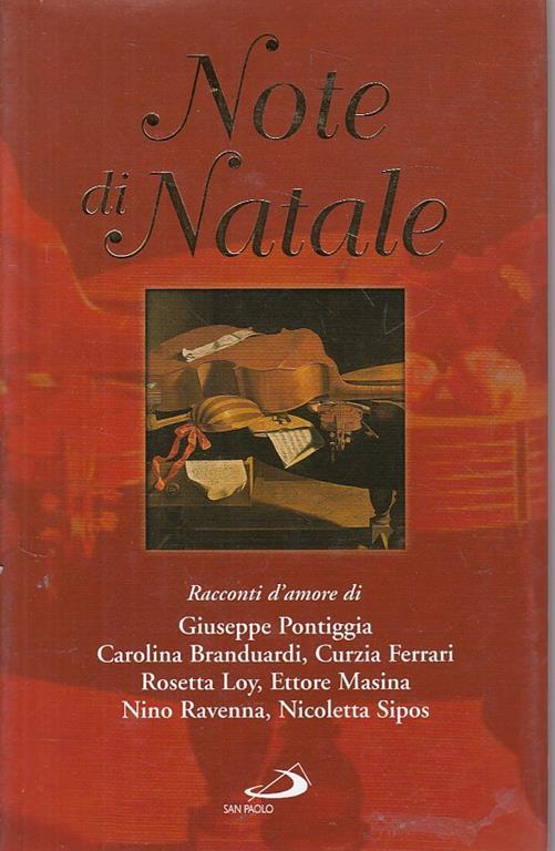 Note di Natale. Racconti d'amore - Giuseppe Pontiggia,Carolina Branduardi,Curzia Ferrari - copertina