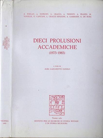 Dieci prolusioni accademiche ( 1975 - 1985 ) - Alba Lazzaretto Zanolo - copertina