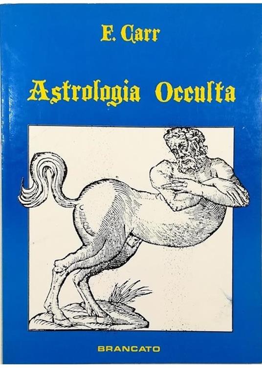 Astrologia Occulta Tecniche Segrete di Alta Magia Applicate all'Amore - F. Carr - copertina