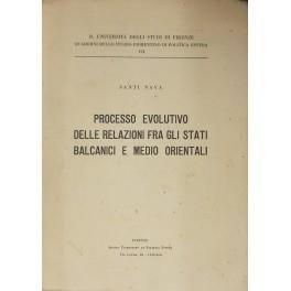 Processo evolutivo delle relazioni fra gli Stati Balcanici e Medio Orientali - Santi Nava - copertina