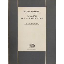 Il valore nella teoria sociale. A cura di Paul Streeten. Traduzione di Sandro Sarti - Gunnar Myrdal - copertina