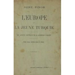 L' Europe et la jeune Turquie. Les aspects nouveaux de la question d'Orient. (Avec deux cartes dans le texte) - copertina