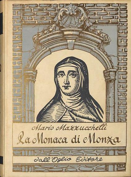 La Monaca di Monza (Suor Virginia Maria de Leyva) - Mario Mazzucchelli - copertina