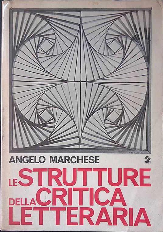 Le strutture della critica letteraria - Angelo Marchese - copertina
