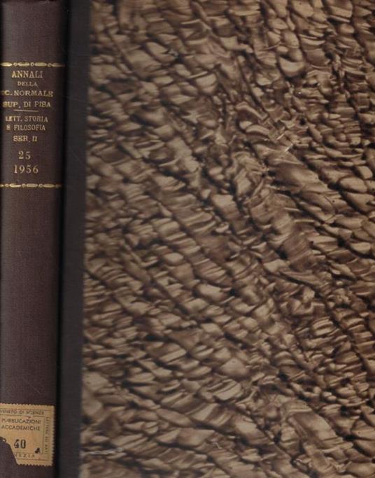 Annali della Scuola Normale Superiore di Pisa pubblicati a cura dei Professori della Scuola Normale e dell'Università di Pisa- Lettere, storia e Filosofia Anno 1956 - copertina