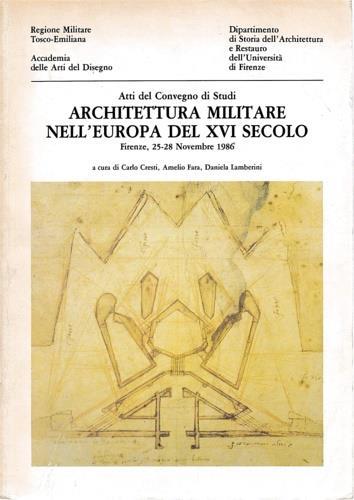 Architettura militare nell'Europa del XVI secolo - Atti del Convegno - copertina