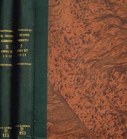 Il nuovo cimento. Organo della società italiana di fisica. Serie VI, tomo I, II, 1911. 2voll - copertina