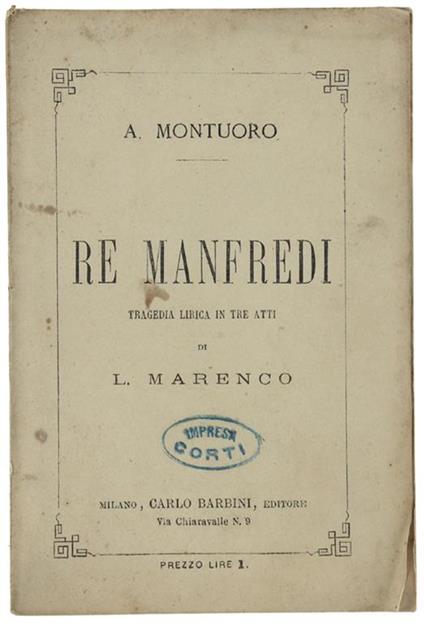 RE MANFREDI. Tragedia lirica in tre atti, parole di Leopoldo Marenco, Musica di Achille Montuoro - copertina