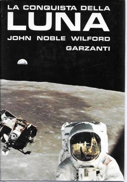 La conquista della luna - John Noble Wilford - copertina