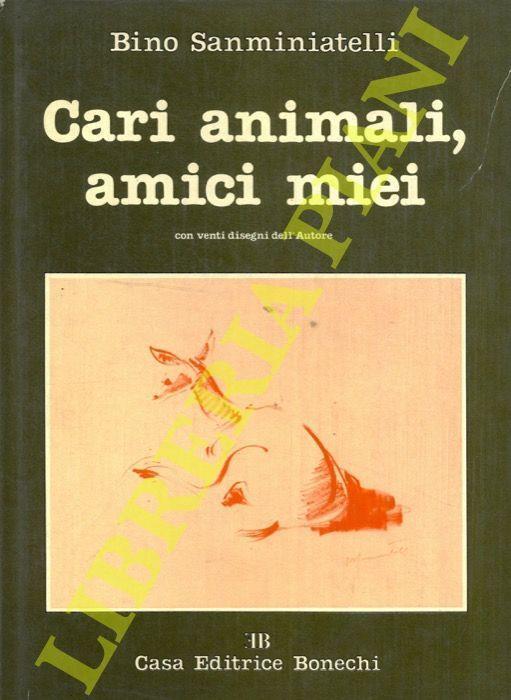 Cari animali, amici miei - Bino Sanminiatelli - copertina