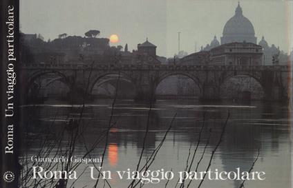 Roma. Un viaggio particolare - Giancarlo Gasponi - copertina