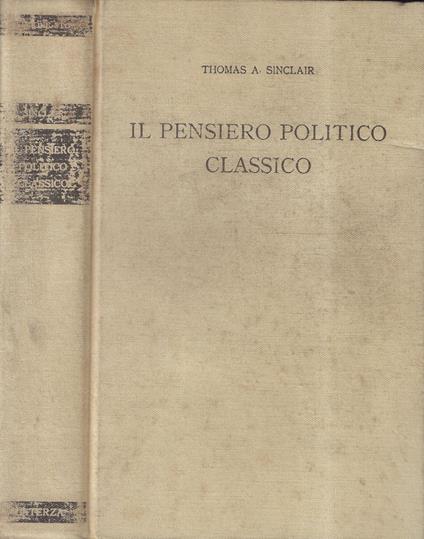 Il pensiero politico classico - Thomas A. Sinclair - copertina