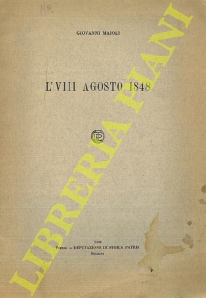 L’ VIII agosto 1848 - Giorgio Maioli - copertina