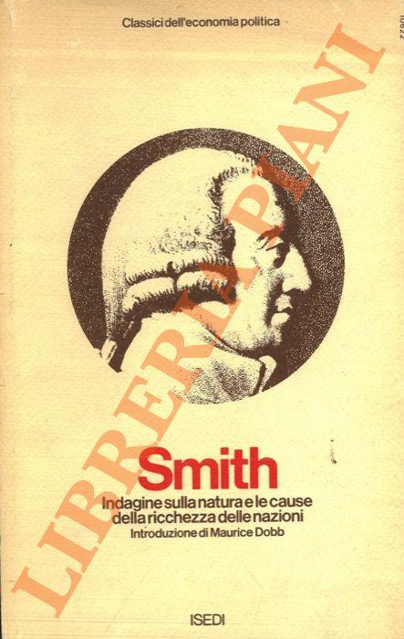 Indagine sulla natura e le cause della ricchezza delle nazioni - Adam Smith - copertina