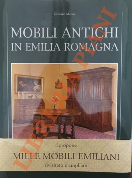Mobili antichi in Emilia Romagna - Graziano Manni - copertina