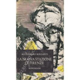 La nuova stazione di Firenze - Alessandro Bonsanti - copertina
