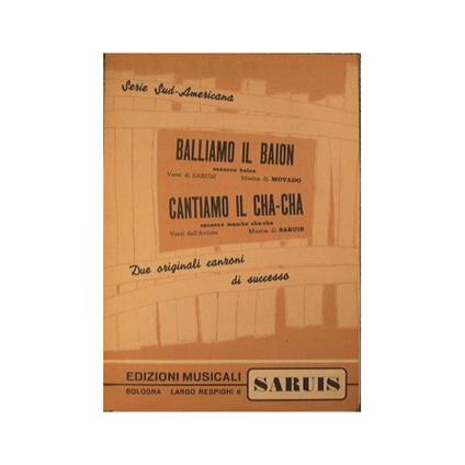 Balliamo il Baion ( canzone baion ) - Cantiamo il Cha Cha ( canzone mambo cha cha ) - copertina