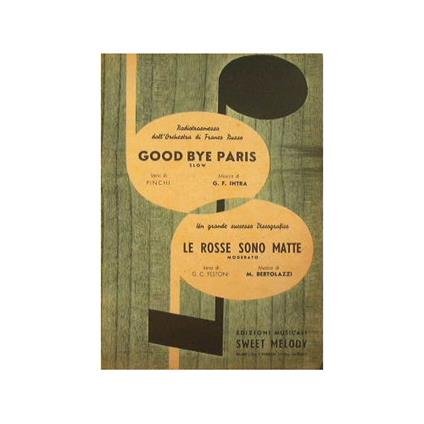 Good Bye Paris ( slow ) - Le rose sono matte ( moderato ) - copertina