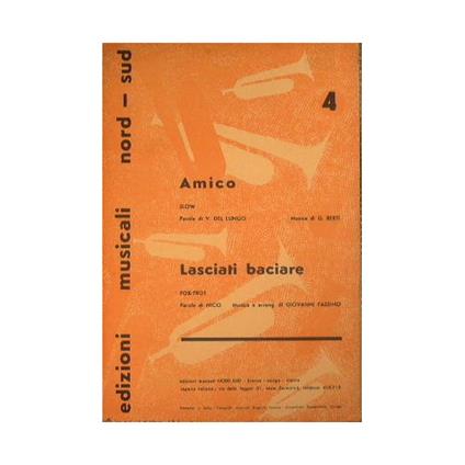 Amico ( slow ) - Lasciati baciare ( fox trot ) - copertina