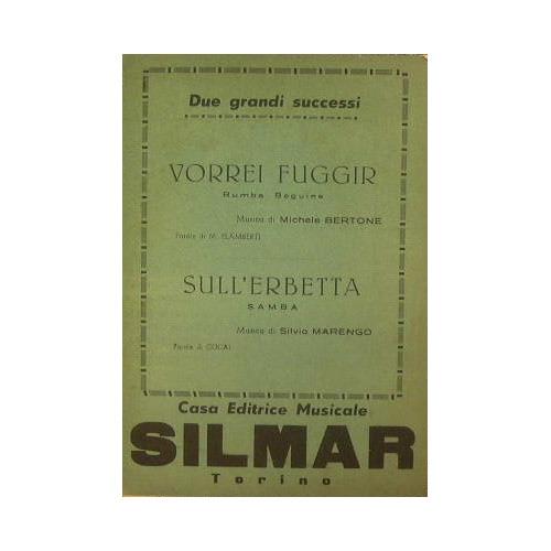 Vorrei Fuggir ( rumba beguine ) - Sull'erbetta ( samba ) - copertina