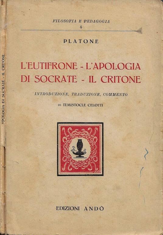 L' Eutifrone - L' Apologia di Socrate - Il Critone - Platone - copertina