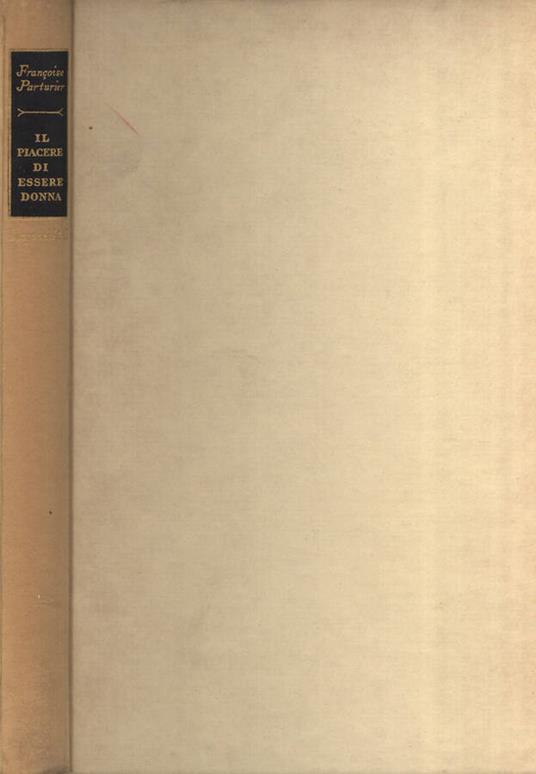 Il piacere di essere donna - Françoise Parturier - copertina