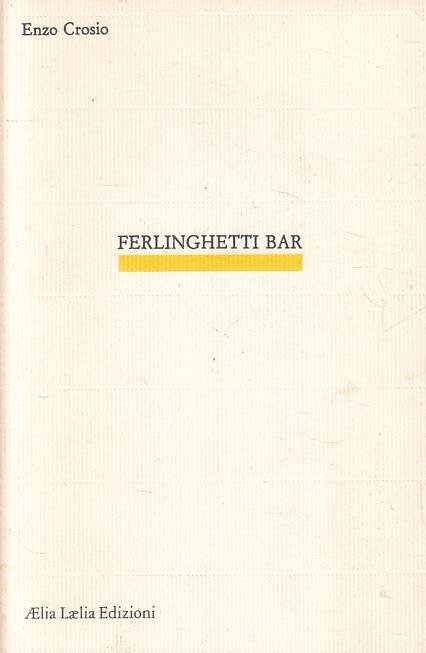 Ferlinghetti Bar- Enzo Crosio - copertina